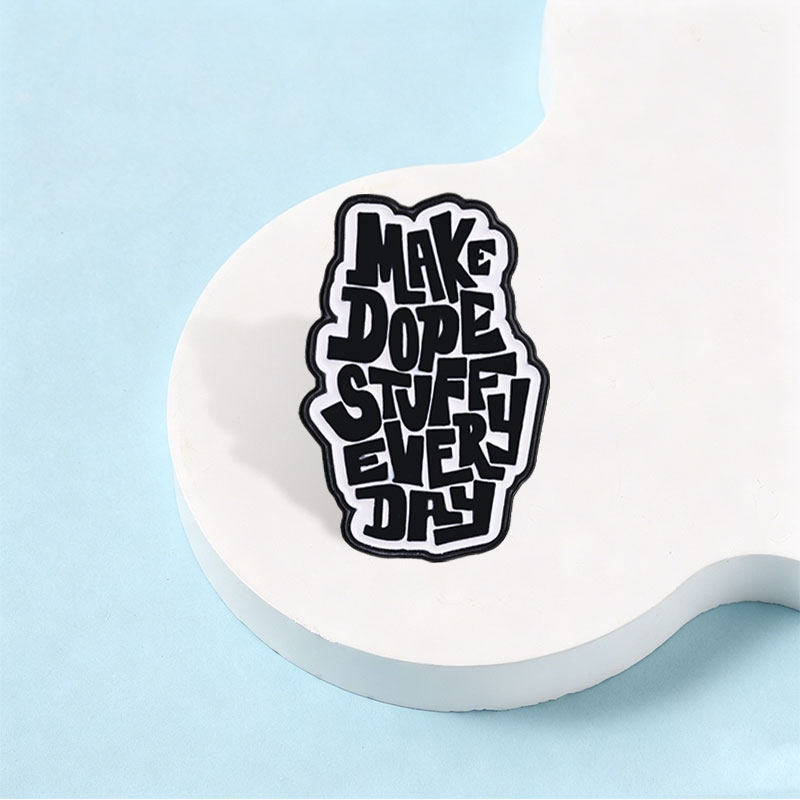 Make Dope Stuff Every Day Enam - Jewelry Making Quotes 评论和价格